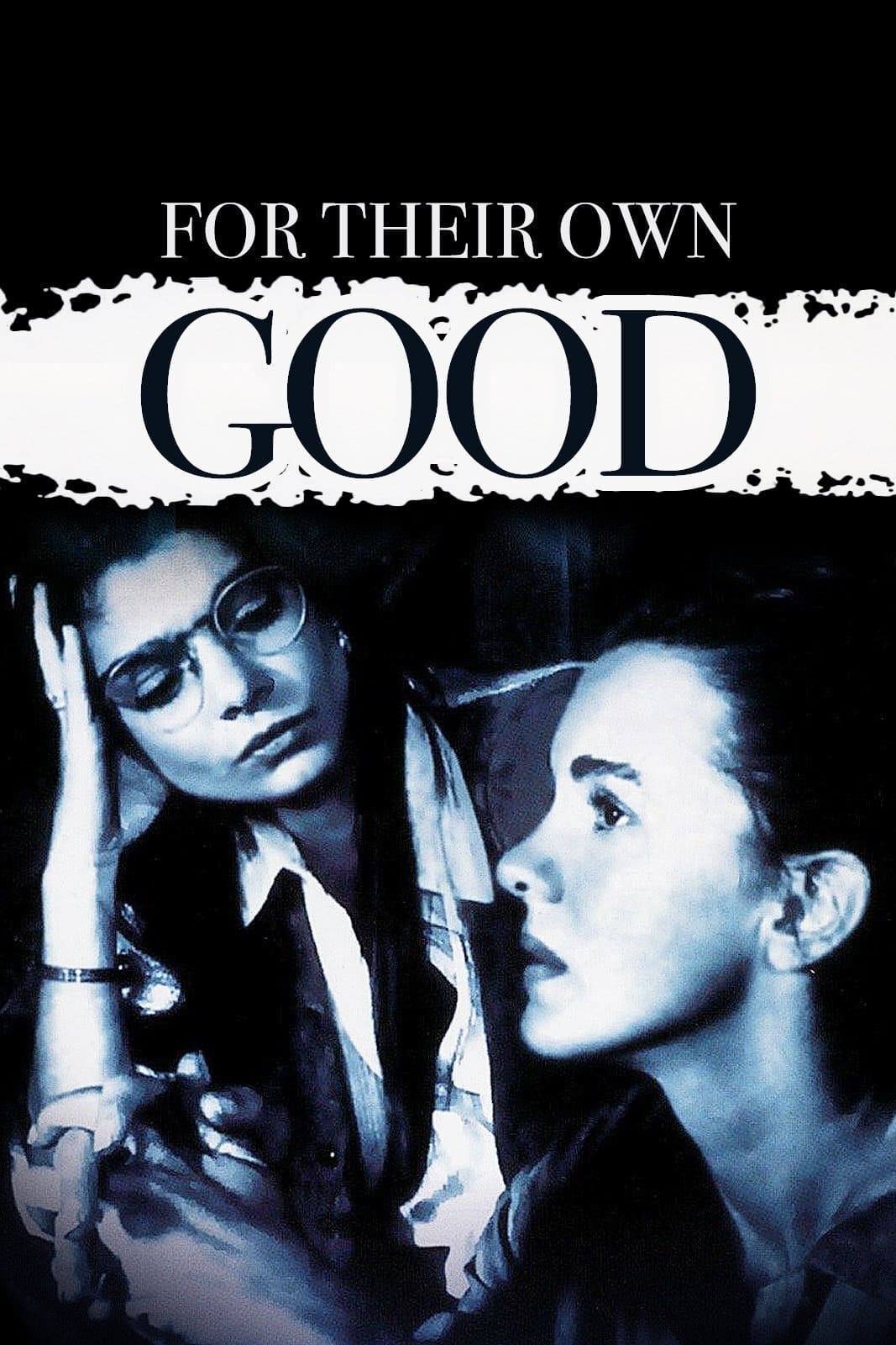 Постер For Their Own Good